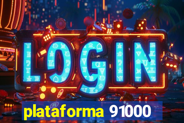 plataforma 91000